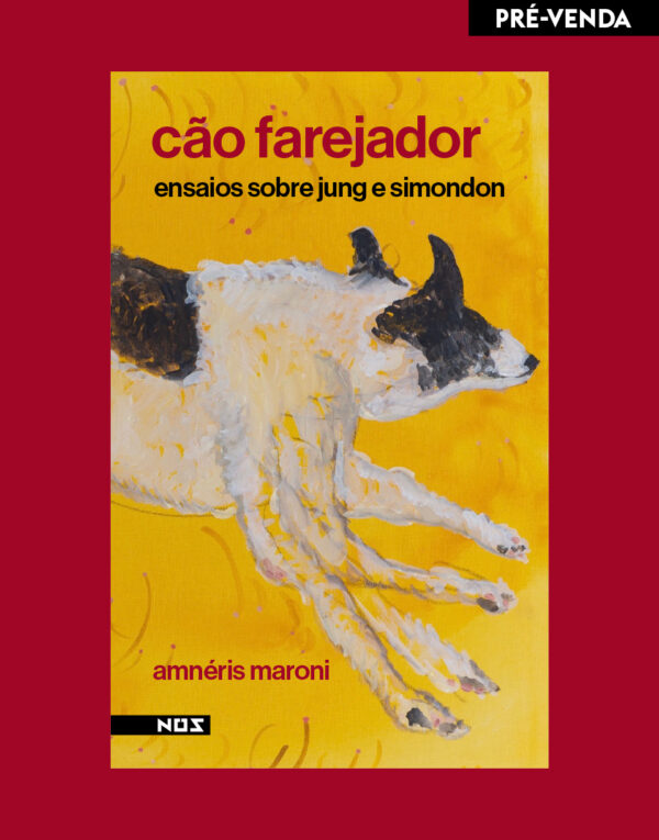 O cão farejador: ensaios sobre Jung e Simondon
