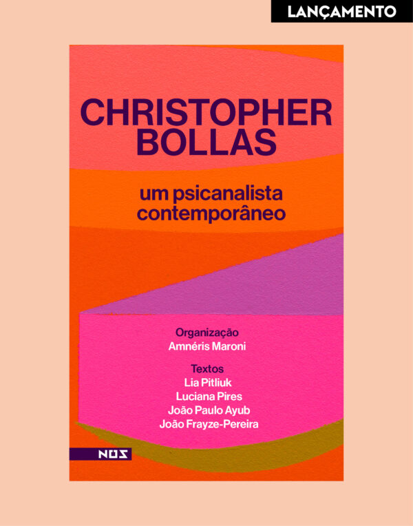 Christopher Bollas: um psicanalista contemporâneo